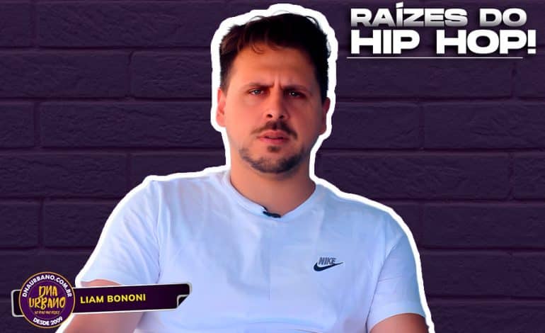 Raízes do Hip Hop apresenta: Liam Bononi